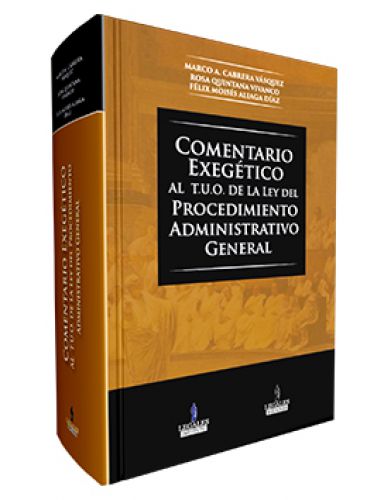 COMENTARIO EXEGETICO AL T.U.O. DE LA LEY DEL PROCEDIMIENTO ADMINISTRATIVO GENERAL